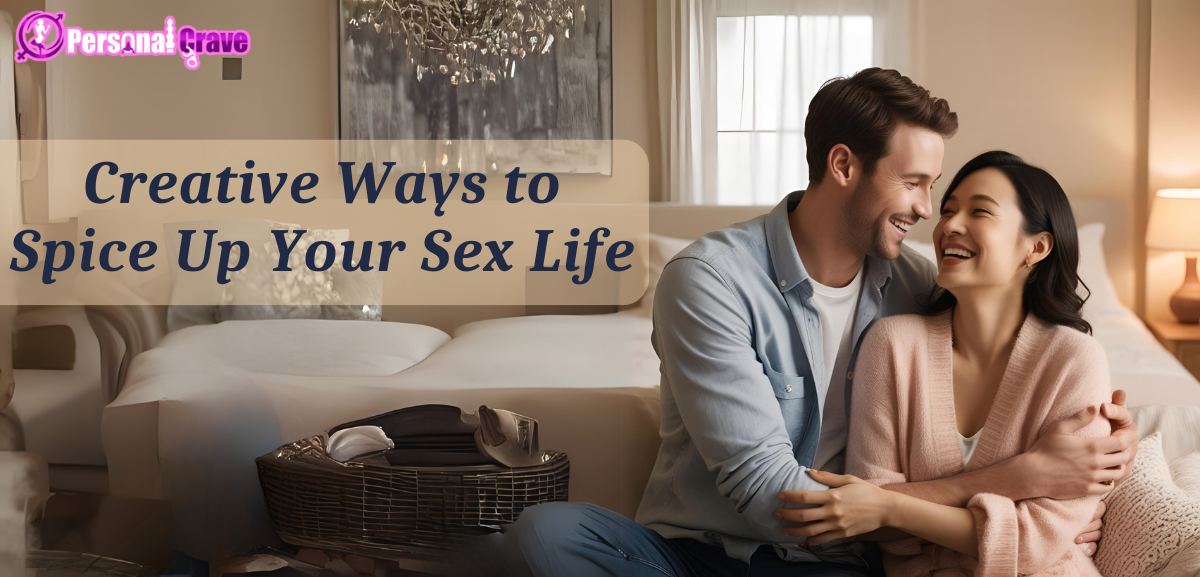 Creative Ways to Spice Up Your Sex Life