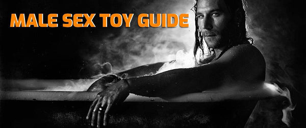 Male Sex Toys Guide - Personalcrave