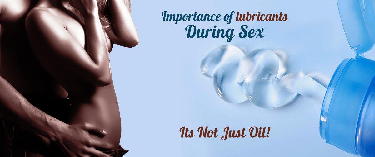 Importance of lubricants during sex