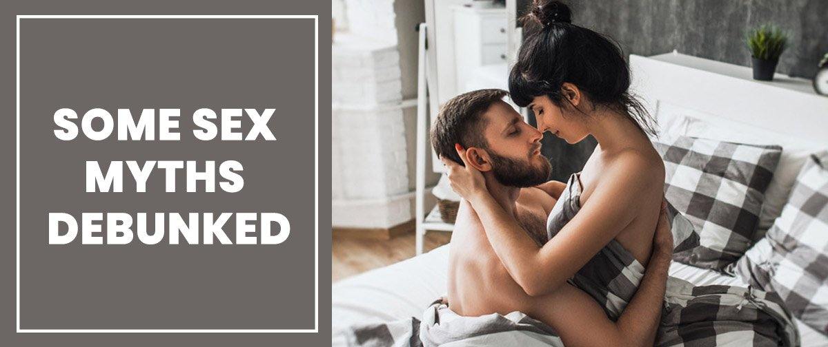 Some sex myths debunked!