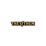 Pronoun  They/Them Pin