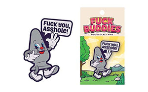 Fuck You, Asshole Fuck Buddies Pin