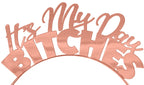 RhinestoneSash Bride Headband and Veil - Set of 2: rose gold It's my day bitches & short white tulle Veil - funny Bachelorette P