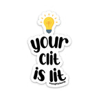 Your Clit is Lit Sticker 3Pack
