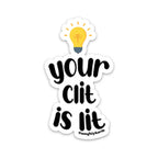 Your Clit Is Lit Sticker 3Pack