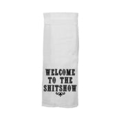 Tw Welcome To The Shitshow Flour Towel